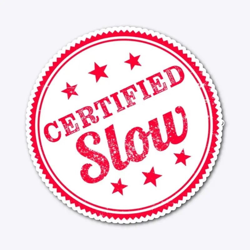 Certified Slow Stamp Sticker